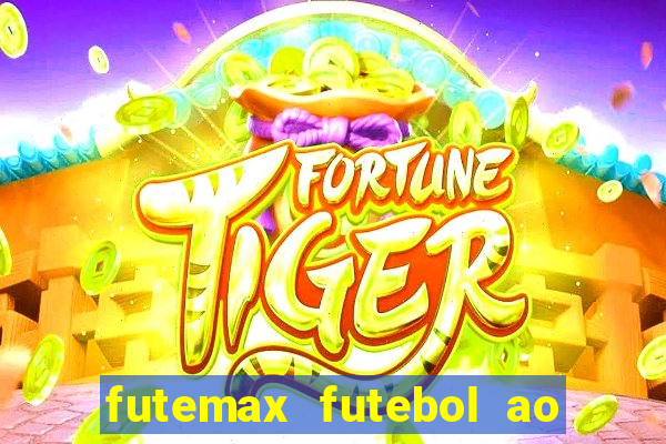 futemax futebol ao vivo hd